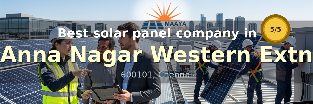 solar panel company in Anna Nagar Western Extn Chennai - Maaya Solar Power Tech