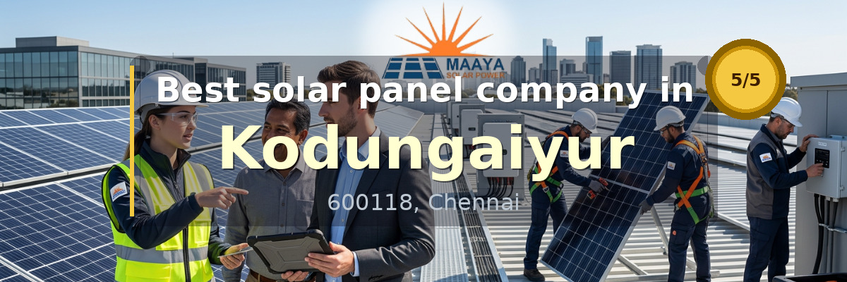 solar panel company in Kodungaiyur Chennai - Maaya Solar Power Tech