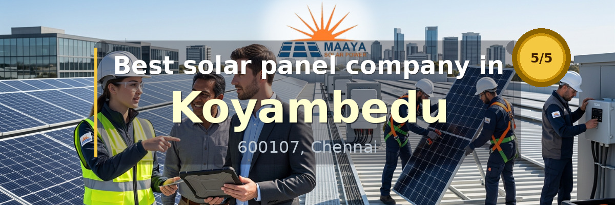 solar panel company in Koyambedu Chennai - Maaya Solar Power Tech