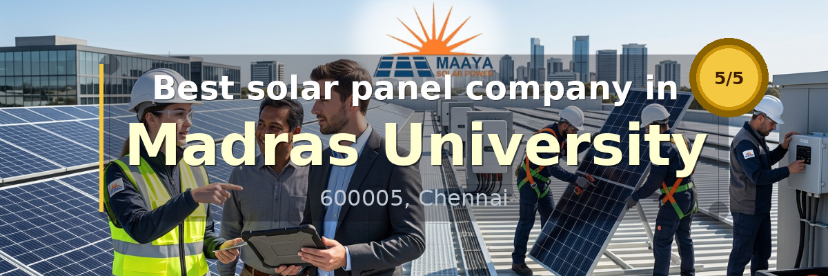 solar panel company in Madras University Chennai - Maaya Solar Power Tech