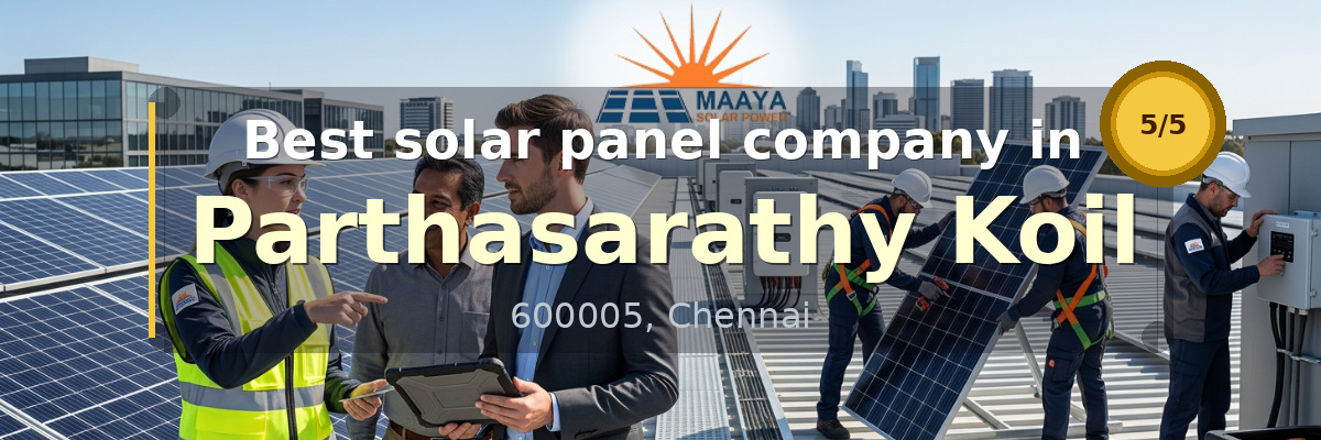 solar panel company in Parthasarathy Koil Chennai - Maaya Solar Power Tech