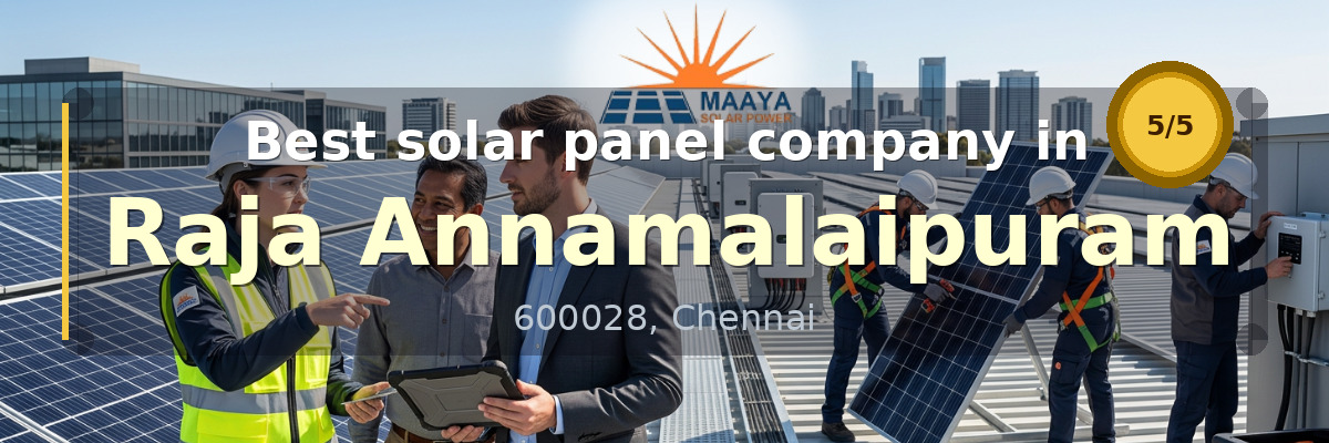solar panel company in Raja Annamalaipuram Chennai - Maaya Solar Power Tech