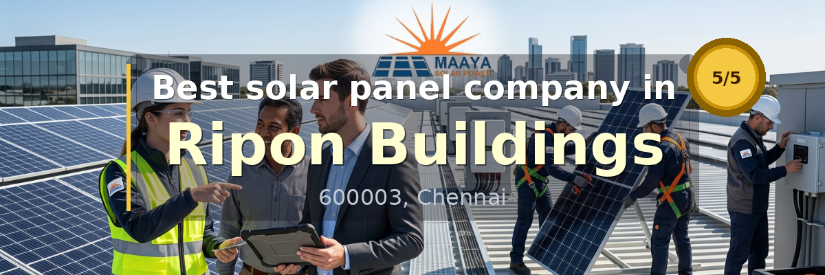 solar panel company in Ripon Buildings Chennai - Maaya Solar Power Tech