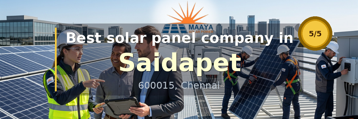 solar panel company in Saidapet Chennai - Maaya Solar Power Tech