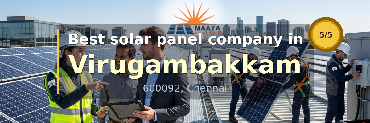 solar panel company in Virugambakkam Chennai - Maaya Solar Power Tech