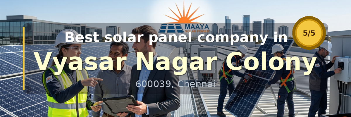 solar panel company in Vyasar Nagar Colony Chennai - Maaya Solar Power Tech