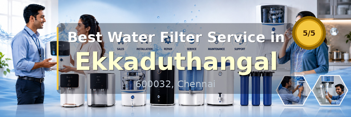 Water Filter Service in Ekkaduthangal Chennai - Nivedhan Aqua Cure Systems